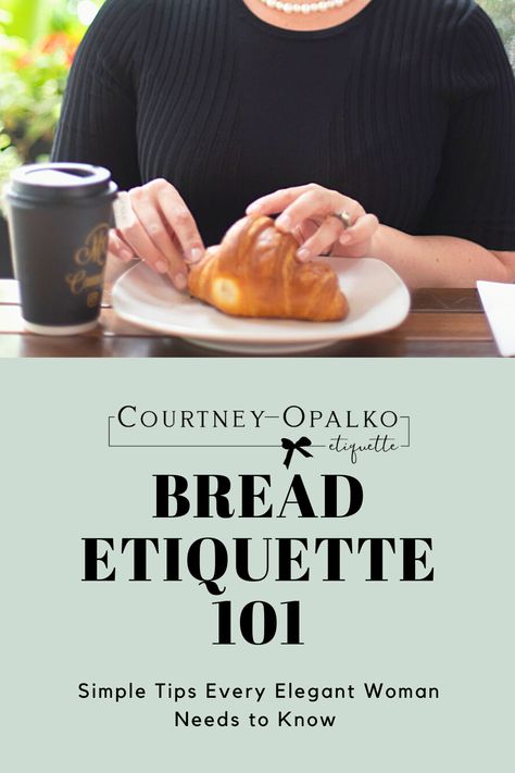 Ladylike Etiquette, Dinning Etiquette, Dress Etiquette, Party Etiquette, Simple Bread, Etiquette Rules, Princess Stuff, Table Etiquette, Silver Service