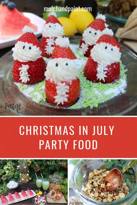 Christmas in July Recipes - Mulch & Paint Christmas In July Food Ideas For Kids, Christmas In July Dessert Ideas, Christmas In July Snacks, Christmas In July Desserts, Christmas In July Party Ideas Food, Christmas In July Food Ideas, Christmas In July Food, Sweet Chex, Strawberry Santas