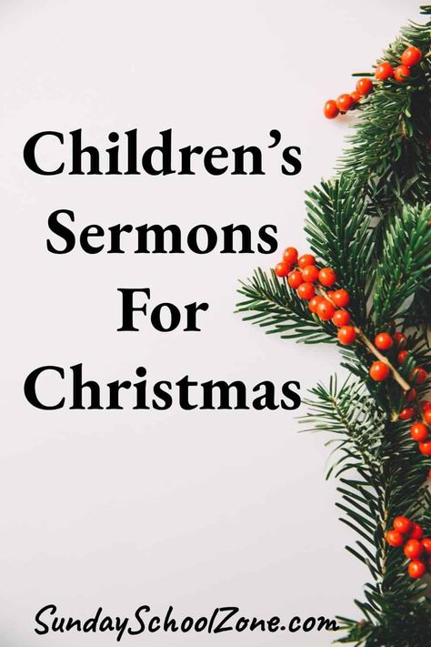 Free Christmas Children's Sermons on Sunday School Zone December Bible Lessons For Kids, Christmas Eve Childrens Sermon, Christmas Tree Sunday School Lesson, Advent Object Lessons For Kids, Christmas Bible Lessons For Kids Free, Christmas Sermon Ideas, Childrens Church Christmas Lesson, Christmas Church Lessons For Kids, Christmas Devotionals For Kids