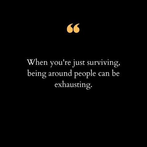 Depleted Quotes Life, Depleted Quotes, Just Trying To Survive Quotes, Draining People Quotes, Feeling Drained Quotes, Feeling Drained Quotes Life, Drained Quotes, Draining People, Alone In A Crowd