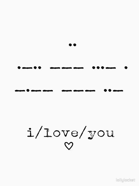 Morse Code - I Love You by lollylocket I Like You In Morse Code, I Love You Code Words, I Love U In Morse Code, Morse Code Wedding Ring Tattoo, Morse Code Ear Tattoo, Morse Code For I Love You, Morse Code I Love You Tattoo, Code Morse Tattoo, Love You Tattoo Ideas