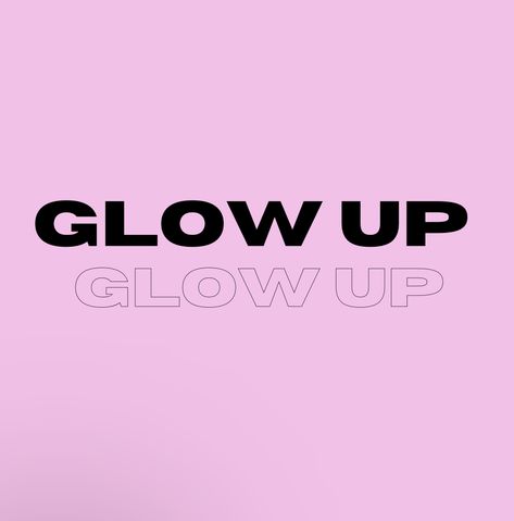 Wallpaper For Glow Up, Glow Up Board Cover, Watch Me Glow Up Quotes, Glow Up Collage, Pink Skin Care Aesthetic Quotes, Text On Photo, Glow Up?, Best Self, How To Feel Beautiful