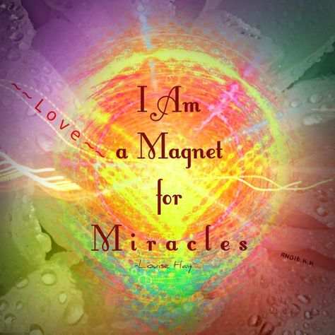 "I am a magnet for miracles!" - Louise L. Hay I Am A Magnet, Louise Hay Affirmations, A Course In Miracles, Louise Hay, Powerful Words, Daily Affirmations, Positive Thoughts, The Words, Great Quotes