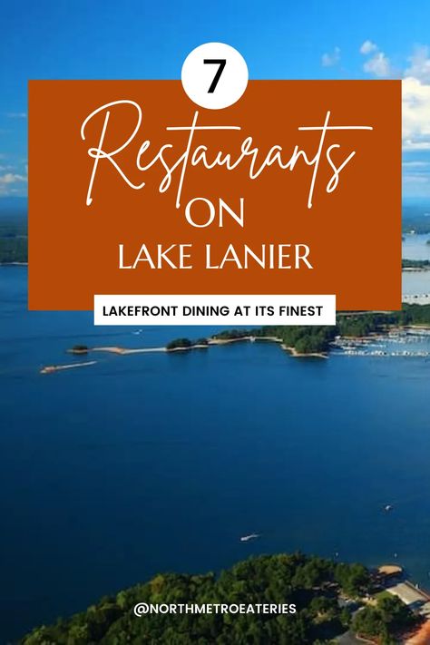 The 7 Restaurants on Lake Lanier. Looking to grab a bite while out on the… | by North Metro Eateries | Travel Georgia | Medium Lake Lanier Georgia, Georgia Restaurants, Gainesville Georgia, Travel Georgia, Lake Lanier, Downtown Atlanta, Strong Drinks, One Day Trip, Tybee Island