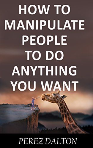 How to Manipulate People to Do Anything You Want: Powerful Social & Emotional Tricks to Learn the Ways of the Manipulative (Get into People's Mind), http://www.amazon.com/gp/product/B07BWQWXJP/ref=cm_sw_r_pi_eb_cuX5Ab9YA9QCH Manipulate People, Social Influence, Photography Books, Do What You Want, Business Investment, Get What You Want, Great Leaders, Social Emotional, Body Language