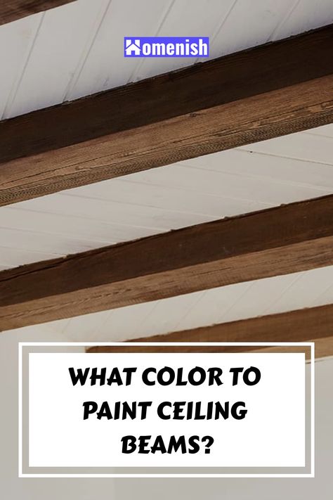 Exposed ceiling beams are an inviting and stunning feature of any home. After all, they contribute to the overall mood of the interior and their color can make the room appear larger or smaller. Beams can sometimes go completely unnoticed if it’s not painted a solid color. This is why it’s important to decide on what color to paint ceiling beams in order to showcase them in your room. Interior Beam Stain Colors, Whitewashed Beams Ceilings, Dark Brown Ceiling Beams, Beam Painting Ideas, Ceiling Beam Paint Colors, Ceiling Beam Ideas Paint, Paint Beams To Look Like Wood, How To Add Beams To Ceiling, Cedar Beams Living Room