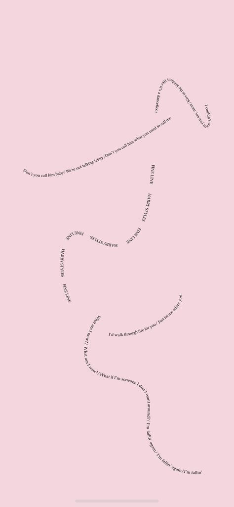 Harry Styles Fine Line wallpaper with lyrics. Abstract, somewhat minimalist Harry Styles Lyric Background, Fine Line Lyrics Aesthetic, Harry Styles Pink Aesthetic Lyrics, Pink Harry Styles Lyrics, Fine Line Song Wallpaper, Fine Line Song Aesthetic, Harry Styles Lyrics Lockscreen, Harry Styles Quotes Lyrics Wallpaper, Aesthetic Wallpaper Harry Styles Lyrics