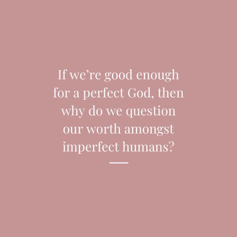 It’s Not All About You Quotes, Live To Please God Not People, Pleasing God Instead Of People, Feeling Of Unworthiness, Please God Not People, Ag Quotes, Worthy Of It All, Mean People Quotes, People Pleasing Recovery