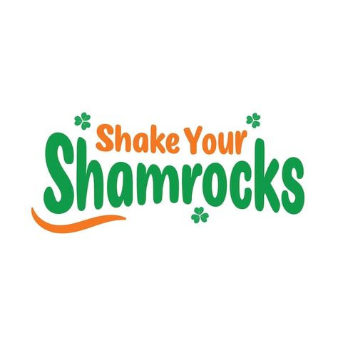 Vector shake your shamrocks typography v... | Premium Vector #Freepik #vector Shake Your Shamrocks, Irish Independence, St. Patrick's Day Crafts, Irish Decor, Iconic Photos, Vector Photo, Northern Ireland, St Patricks, Premium Vector