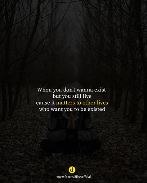 Just Surviving Quotes, Barely Surviving Quotes, Trying To Survive Quotes, We Survived Quotes, Just Trying To Survive Quotes, I Want To Live Not Just Survive, Survive Quotes, Bad Person, I Survived