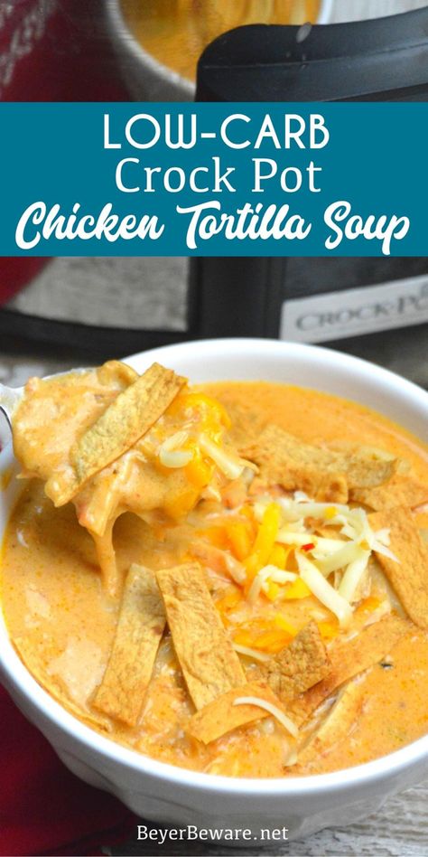 Keto Chicken Tortilla, Keto Chicken Tortilla Soup, Cheesy Chicken Tortilla Soup, Crock Pot Chicken Tortilla Soup, Low Carb Chicken Soup, Healthy Chicken Tortilla Soup, Tortilla Soup Easy, Chicken Soup Crockpot, Chicken Tortilla Soup Crock Pot