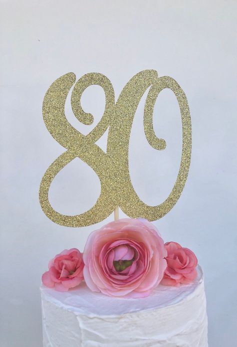 80 Cake Topper, 80 Cake, Grandma Cake, 80th Birthday Party Decorations, 80 Birthday, 40th Birthday Quotes, 80th Birthday Decorations, 80 Birthday Cake, Dad Birthday Cakes