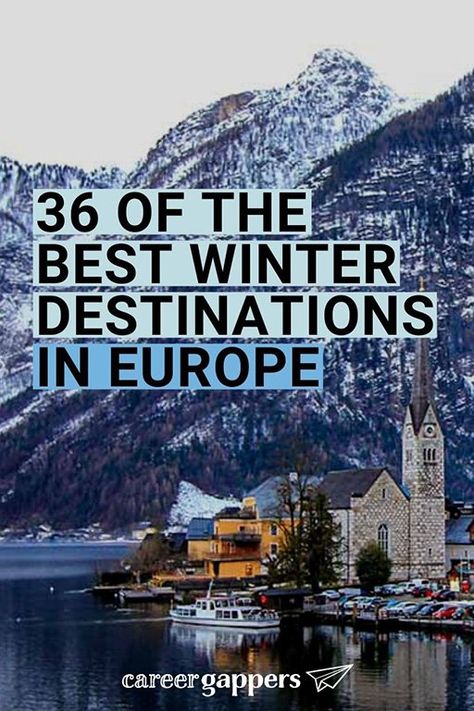 36 best winter destinations in Europe [2020/21] - Career Gappers Snow Europe, Winter Destinations Europe, Christmas Europe, Europe In Winter, Europe Winter Travel, Winter City Break, Best Winter Destinations, European Winter, Itinerary Ideas