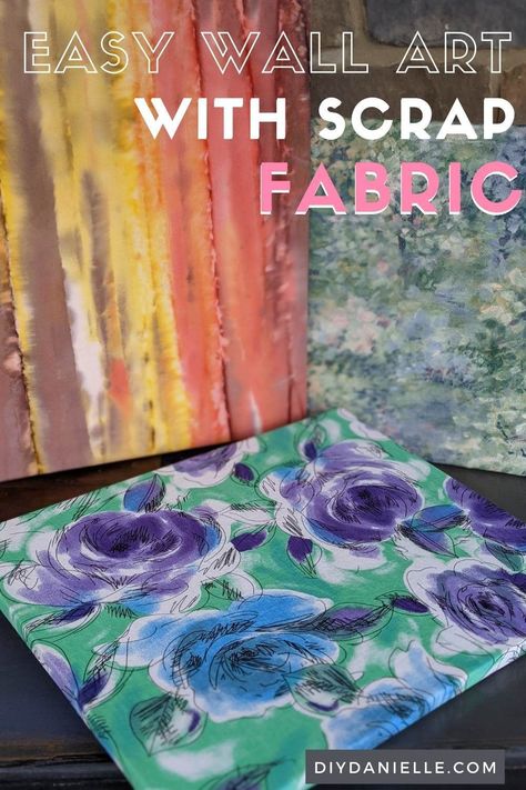 Material On Canvas, Wall Art Using Fabric, Fabric As Wall Art, Fabric Scrap Wall Art, Cover Canvas With Fabric Wall Art, Diy Fabric Wall Decor, Fabric On Canvas Wall Art Diy, Textile Art Diy, Diy Fabric Canvas Wall Art