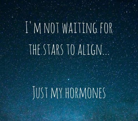 Hormones Humor, Hormonal Quotes, Getting Older Humor, Health Memes, Polycystic Ovarian Syndrome, Happy Hormones, Hormone Health, Back Women, Quotable Quotes