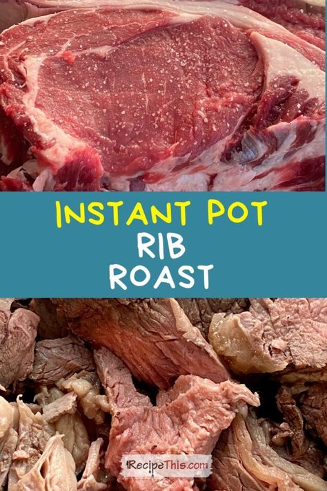 Instant Pot Rib Roast Instant Pot Roast, Oven Pot Roast, Crockpot Pot Roast, Instant Pot Pot Roast, Rib Roast Recipe, Electric Pressure Cooker Recipes, Pressure Pot, Beef Roast, Potted Beef