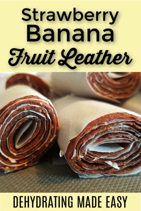 Rollup Recipes, Fruit Leather Recipe Dehydrator, Fruit Leather Dehydrator, Strawberry Fruit Leather, Dehydrating Recipes, Dehydrating Food Storage, Homemade Fruit Leather, Dehydrated Strawberries, Fruit Leather Recipe