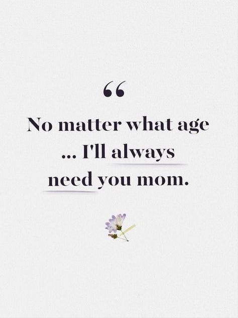 No matter what age I'll always need you mom. 💖 | Good Quote about Mother | I love you Mom | Lovely Sayings for Mother's Day | Beige Aesthetic Quote | Women Power Quotes | Inspirational Motivated Beige Aesthetic Quote | Daily Quote #dailyquote #womensupportingwomen #positiveaffirmations #quotetoinspire #girlpower #quotes #quoteoftheday #goodquotes #beigeaesthetic #inspirational #motivation #womenquote #quoteaboutmom #mothersday #iloveyoumom Motivational Quotes For Mothers, Quote About Mother, Women Power Quotes, Powerful Women Quotes, About Mother, Good Quote, Power Quotes, Aesthetic Quote, I Love You Mom