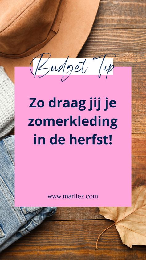 Herfst: Tijd om langzamerhand aan de transitie van je zomer- naar je herfstgarderobe te beginnen. Ruim nog niet al je zomerkleding op, want sommige zomer items kun je ook in de herfst nog even door dragen! Personal Branding