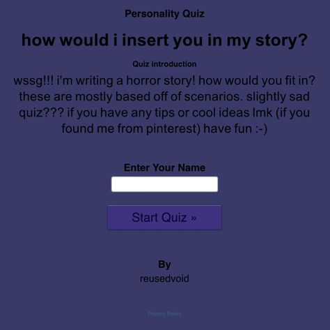 wssg!!! i'm writing a horror story! how would you fit in? these are mostly based off of scenarios. slightly sad quiz??? if you have any tips or cool ideas lmk (if you found me from pinterest) have fun :-) Men On Pinterest, Story Ideas Horror, What Character Am I Pinterest, For You I Would, Who Were You Written By Quiz, Random Story Ideas, From Me To You, Two Person Base, Horror Quiz