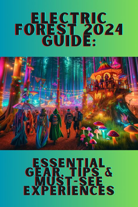 Psychedelic Forest With Illuminating Mushrooms And Festival-Goers Dressed In Cloaks And As Fairies Electric Forest Festival Outfits, Forest Outfit, Electric Forest Outfit, Future Festival, Forest Festival, Electric Forest Festival, Festival Guide, Electric Forest, Mushroom Fairy