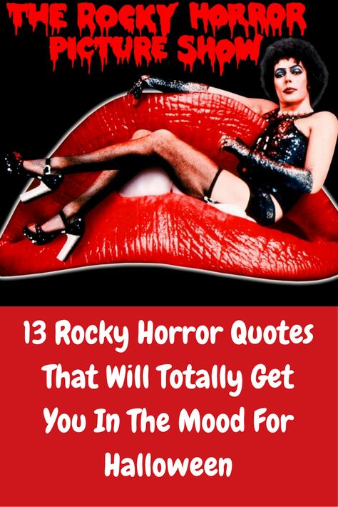 Rocky Horror Picture Show Quotes, Rocky Horror Quotes, Horror Quotes, Show Quotes, Rocky Horror Show, Fabulous Quotes, The Rocky Horror Picture Show, German Quotes, View Quotes