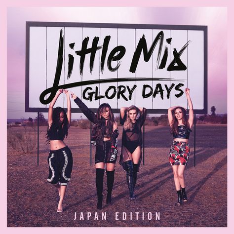 Little Mix Glory Days, Music Journal, Pop Playlist, Jesy Nelson, Glory Days, My Ex, Music Covers, Music Mix, The Glory