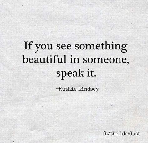 I believe in complimenting people. Show them their strengths when others pick out their flaws!! If We Never Speak Again Quotes, Speaking Your Mind Quotes, Compliment Quotes, Me Time Quotes, Welcome Quotes, Worth Quotes, Brene Brown, Speak Life, Random Quotes