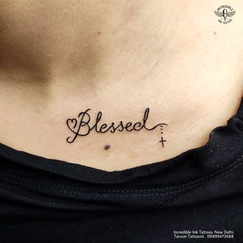 Blessed Collar Bone Tattoo, Tattoo Collarbone, Chest Tattoo Girl, Tattoos 2022, Blessed Tattoo, Blessed Tattoos, Delicate Tattoos For Women, Cute Tattoos On Wrist, Cross Tattoo Designs