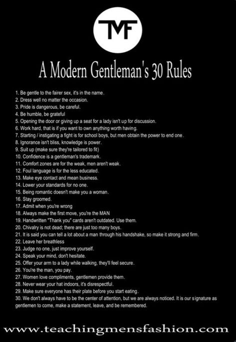 30 rules of being a gentleman. What Qualities To Look For In A Man, How To Be A Gentleman, High Value Man Traits, Gentleman Rules Gentlemens Guide, The Gentlemen Aesthetic, Dark Gentleman Aesthetic, Characteristics Of A Good Man, Gentleman Etiquette, Gentlemen Etiquette