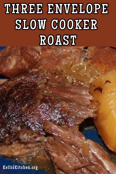 THREE ENVELOPE SLOW COOKER ROAST Crockpot Foods, Gf Food, Slow Cooker Roast, Crockpot Roast, Pot Roast Slow Cooker, Roast Beef Recipes, Supper Ideas, Crockpot Dishes, Pot Roast Recipes