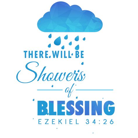 Showers Of Blessings Quotes, Ezekiel 34:26, Blessing Ceremony, Class Themes, Bible Lettering, Showers Of Blessing, Bible Things, Class Theme, Faith Encouragement