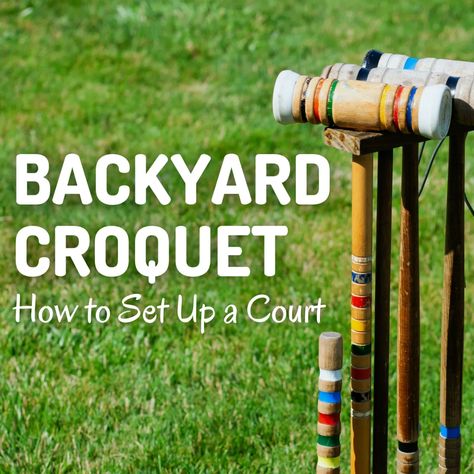 Backyard Croquet, Croquet Court, Finding A New Hobby, Summer Backyard, Yard Games, Backyard Games, Lawn Games, Mad Hatter Tea, Mad Hatter Tea Party