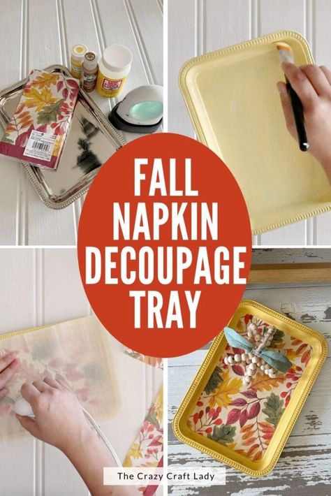 DIY Fall Napkin Decoupage Tray Fall Decoupage, Waverly Chalk Paint, Decorating Above Kitchen Cabinets, Fall Napkins, Mod Podge Crafts, Dollar Tree Fall, Decoupage Tray, Napkin Decoupage, Chalk Paint Colors