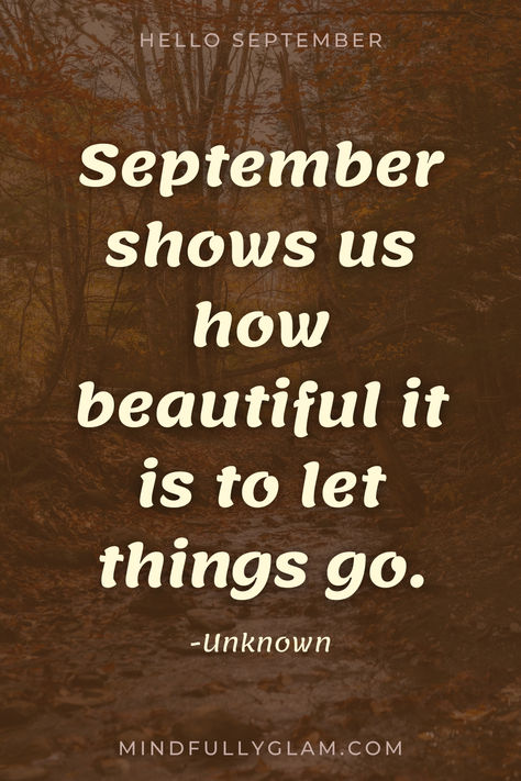 September quotes September Be Good To Me, Captions For September, Hygge September, September To Remember Quotes, Quotes About September Month, Quotes About September, September Mantra, Fall Insta Captions, Autumnal Quotes