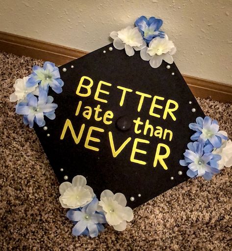 Better late than never graduation cap #blue #yellow #graduation #cap #mortar #board #flowers #better #late #than #never #diy #grad Associates Degree Graduation, Yellow Graduation Cap, Social Work Graduation Cap, Education Graduation Cap, Graduation Cap Designs College, Funny Graduation Caps, Creative Graduation Caps, College Grad Cap Ideas, Graduation Images