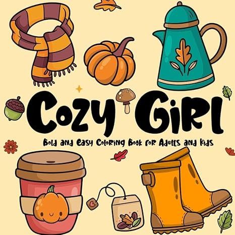 Amazon.com: Cozy Girl Coloring Book: Featuring Snuggly Sweaters, Warm Beverages, and Autumn Essentials for Relaxation and Joy: 9798329762266: Press, Elizabeth Ink: Books Cozy Girl Coloring Book, Autumn Essentials, Female Books, Book Essentials, Bday Wishlist, Christmas Coloring, Fall Essentials, Easy Christmas, Adult Coloring Books