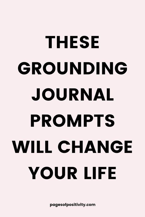 a pin that says in a large font These Grounding Journal Prompts Will Change Your Life Journal Prompts For Grounding, Grounding Journal Prompts, Grounding Journaling, Journal Prompts For Worrying, Releasing Journal Prompts, Journal Ideas Writing Prompts, Mindfulness Journal Prompts For Adults, Journal Ideas Writing, Graditute Journals Prompts Morning