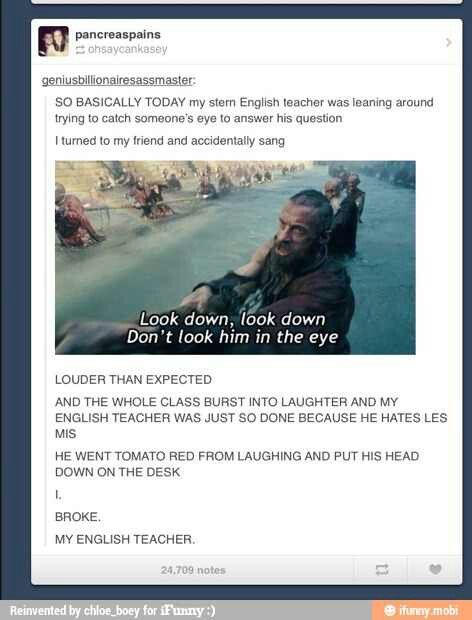 That was one of the songs we played from our 2013 marching show. Along with At the end of the day, I dreamed a dream, On my own, & Do you hear the people sing. Ty Dye, Funny Facebook Status, Theatre Life, Everything Funny, Facebook Humor, Newsies, English Class, Les Miserables, Tumblr Funny