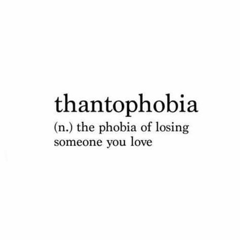 Thantophobia: the phobia of losing someone you love. Phobia Words, Words That Describe Me, Unique Words Definitions, Words That Describe Feelings, Uncommon Words, One Word Quotes, Fancy Words, Weird Words, Unusual Words