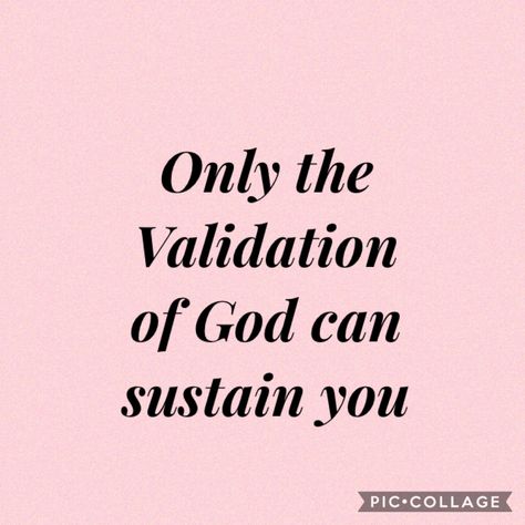 Only the validation of God can sustain you no the validation of others God Can, Christian Bible Verses, Brain Food, Christian Bible, Other People, Verses, Bible Verses, Brain, Meant To Be