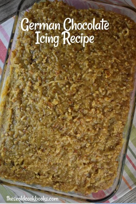 German Chocolate Cake Icing Recipe, Chocolate Cake Icing Recipe, German Chocolate Cake Icing, Cake Icing Recipe, German Chocolate Icing, Easy German Chocolate Cake, German Chocolate Cake Frosting, German Chocolate Frosting, Chocolate Cake Icing