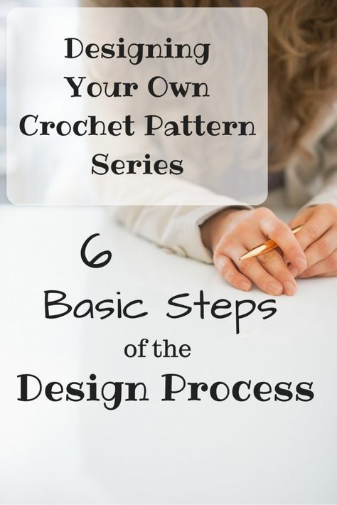 6 Basic Steps to Designing Crochet Patterns Crochet Business, Crochet Blog, Stitch Crochet, Bag Crochet, Writing Styles, Love Crochet, Crochet Basics, Crochet Techniques, Crochet For Beginners