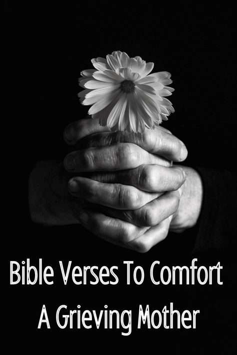 61 Powerful Bible Verses To Comfort A Grieving Mother - Growing in Time Prayer For Daughter, Scriptures For Kids, Prayer For Mothers, Mothers Love Quotes, Comforting Bible Verses, Inspirational Quotes For Kids, Powerful Bible Verses, Words Of Comfort, Quotes For Kids