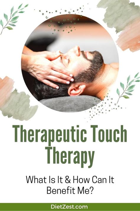 Therapeutic Touch Therapy - What Is It & How Can It Benefit Me? DietZest.com Touch Therapy, Money Saving Methods, Recreation Therapy, Energy Therapy, Reduce Energy, Holistic Therapies, Healing Touch, Massage Benefits, Therapeutic Massage