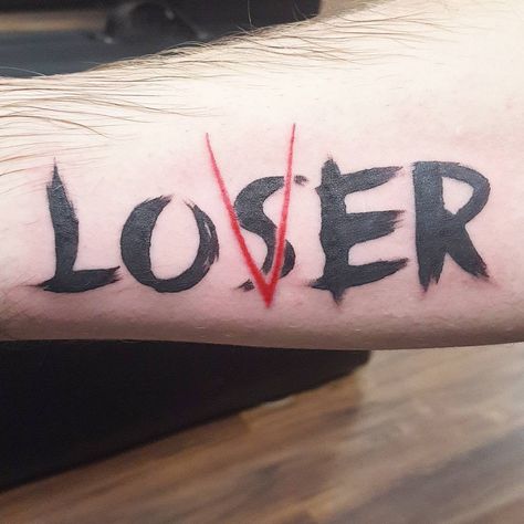 Loser Tattoos, Lover Loser Tattoo, Loser Lover Tattoo, Lover Loser, Club Tattoo, Tattoos For Lovers, Tattoo Apprentice, Stephen King, I Tattoo