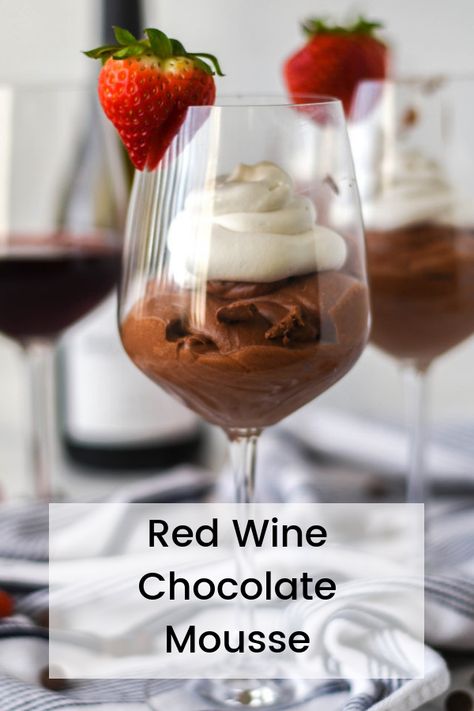 Baking With Wine, Wine Night Dessert, Wine Glass Desserts, Red Wine Dessert, Eggless Chocolate Mousse, Wine Walk, Wine Snacks, Winery Event, Dessert Wine