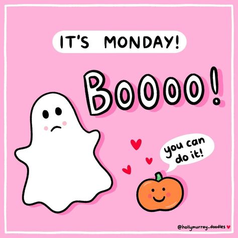 Holly Murray | Doodles | 👻👎 BoOoOoOo!!! 👎 Mondays! 👎👻🥲 We can do it though! 🎃💖🙌 Hope you have a lovely quick one and a great week! 💖💖💖 . . . . . #drawing… | Instagram Its Monday, Drawing Instagram, Have A Good Weekend, Funny Work, Cute Messages, Work Memes, Great Week, We Can Do It, Work Humor