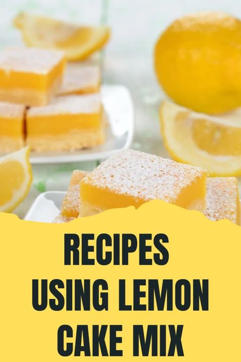 Recipes Using Lemon Cake Mix: Deliciously Creative 2 Ingredient Lemon Cake, Lemon Cake With Lemon Pie Filling, Lemon Box Cake Mix Recipes Instant Pudding, Boxed Lemon Cake Hacks, Lemon Desserts Easy Cake Mixes, Recipes With Lemon Cake Mix Boxes, Recipes Using Lemon Cake Mix Boxes, Lemon Cake Mix Ideas, Lemon Bars With Cake Mix Boxes