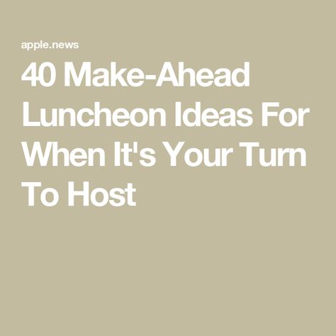 40 Make-Ahead Luncheon Ideas For When It's Your Turn To Host Luncheon Ideas, Garden Club, Southern Living, Be Beautiful, Container Plants, Celebration Party, The Garden, Things To Come, Turn Ons